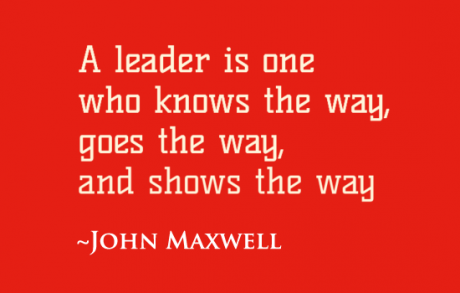 a-leader-is-one-who-knows-the-way-goes-the-way-and-shows-the-way